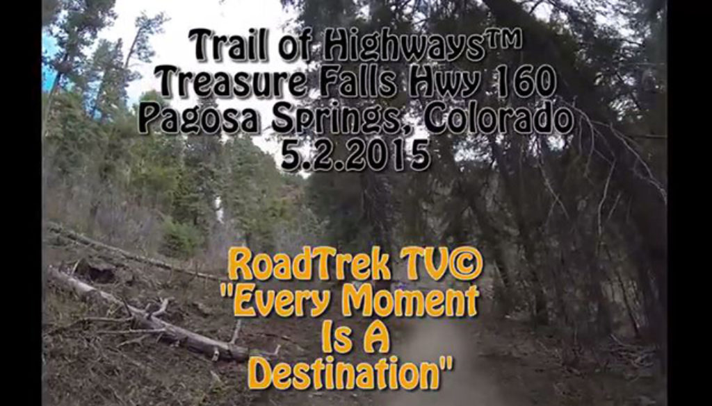 Treasure Falls-Colorado-Pagosa Springs-Trail of Highways-RoadTrek TV-Get Lost in America-Organic-Content-Marketing-Social-Media-Travel-Tom Ski-Skibowski-Social SEO-Photography