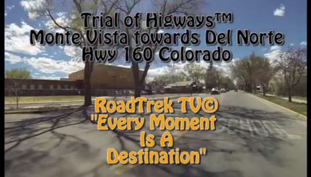 Colorado Highway 160-Del Norte-Colorado-Trail of Highways-RoadTrek TV-Get Lost in America-Organic-Content-Marketing-Social-Media-Travel-Tom Ski-Skibowski-Social SEO-Photography