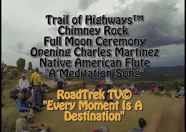 Full Moon Ceremony-charles Martinez-Native American Flute-Chimney Rock-Trail of Highways-RoadTrek TV-Get Lost in America-Organic-Content-Marketing-Social-Media-Travel-Tom Ski-Skibowski-Social SEO-Photography